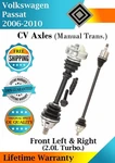Front Cv Axles For 2006-2010 Volkswagen Passat Manual Trans. Lifetime Warranty. Fixed Price $292.26.