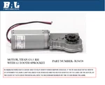 R25078 Motor Kit Lh For G5.5 With Gearbox Exact Slide 12 Tooth Sprocket. Fixed Price $128.99.