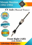 Oe Front Right Cv Axle For 1992-1994 Nissan Maxima 3.0L Dohc Abs Manual Trans.. Fixed Price $149.94.